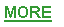Text Box: MORE